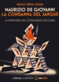 La condanna del sangue. La primavera del commissario Ricciardi letto da Paolo Cresta. Audiolibro