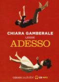 Adesso letto da Chiara Gamberale. Audiolibro. CD Audio formato MP3. Ediz. integrale