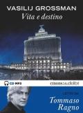 Vita e destino letto da Tommaso Ragno. Audiolibro. CD Audio formato MP3