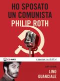 Ho sposato un comunista letto da Lino Guanciale. Audiolibro. CD Audio formato MP3