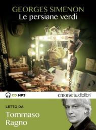 Le persiane verdi letto da Tommaso Ragno. Audiolibro. CD Audio formato MP3