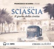 Il giorno della civetta letto da Francesco Scianna. Audiolibro. CD Audio formato MP3