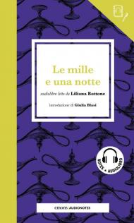 Le mille e una notte. Letto da Liliana Bottone. Con audiolibro