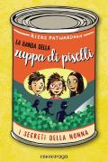 Banda della zuppa di piselli. Il mistero della nonna (La)