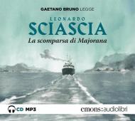 Scomparsa di Majorana letto da Gaetano Bruno. Audiolibro. CD Audio formato MP3 (La)