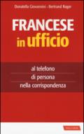 Francese in ufficio, al telefono, di persona e nella corrispondenza