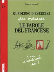 Quaderno d'esercizi per imparare le parole del francese. 5.