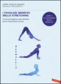I favolosi benefici dello stretching. 3 minuti al giorno per sentirsi bene nel proprio corpo