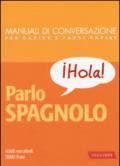 Parlo spagnolo: 4500 vocaboli, 3000 frasi