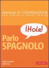 Parlo spagnolo: 4500 vocaboli, 3000 frasi