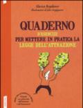 Quaderno d'esercizi per mettere in pratica la legge dell'attrazione