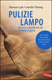 Pulizie lampo. Una casa a specchio con soli 15 minuti al giorno