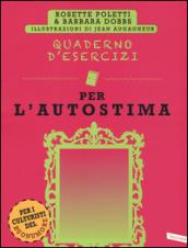 Quaderno d'esercizi per l'autostima