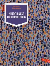 Mindfullness colouring book. Ediz. illustrata