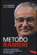 Metodo Ranieri. I segreti di un eroe normale, protagonista della più bella storia del calcio moderno: 1