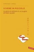 Vivere in piccolo: La gioia di abitare in un pugno di metri quadri