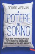 Il potere del sonno. Dalle nuove frontiere della scienza tutti i segreti per dormire meglio e rivoluzionare la vita notte dopo notte