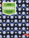 Running: Iniziare, progredire, tenersi in forma