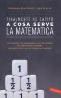 A cosa serve la matematica. Finalmente ho capito!