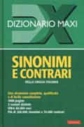 Dizionario maxi. Sinonimi e contrari della lingua italiana