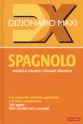 Dizionario maxi. Spagnolo. Spagnolo-italiano, italiano spagnolo