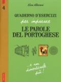 Quaderno d'esercizi per imparare le parole del portoghese: 4