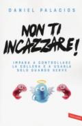 Non t'incazzare!