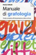 Manuale di grafologia. Guida completa all'interpretazione della scrittura