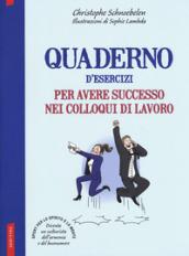 Quaderno d'esercizi per avere successo nei colloqui di lavoro