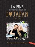 I love Japan. In viaggio con Emiliano Pepe. 20 posti pazzeschi da vedere in Giappone