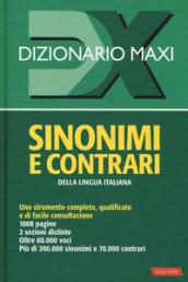 Dizionario maxi. Sinonimi e contrari della lingua italiana