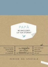 Papà, mi racconti la tua storia?