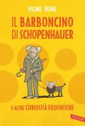 Il barboncino di Schopenhauer e altre curiosità filosofiche