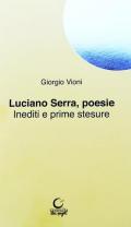 Luciano Serra poesie. Inediti e prime stesure