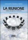 La riunione. Ordine del giorno. L'umanità