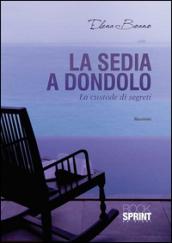 La sedia a dondolo. La custode dei segreti