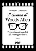 Il cinema di Woody Allen. L'umorismo tra realtà ed immaginazione