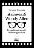 Il cinema di Woody Allen. L'umorismo tra realtà ed immaginazione