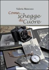 Come... schegge di cuore