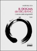 Il dogma del big-bang. L'errore della singolarità