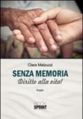 Senza memoria. Diritto alla vita!