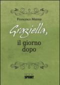 Graziella, il giorno dopo