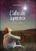 L'alba dei supereroi