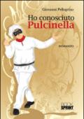 Ho conosciuto Pulcinella
