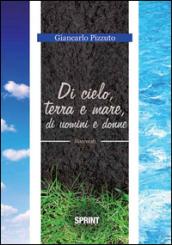 Di cielo, terra e mare, di uomini e donne