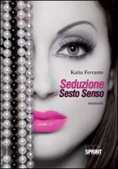 Seduzione Sesto Senso