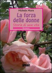 La forza delle donne - Storia di una vita