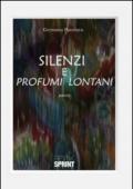 Silenzi e profumi lontani