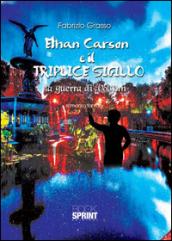 Ethan Carson e il triplice sigillo. La guerra di Volgorn