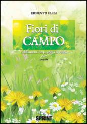 Fiori di campo. Sentimenti espressi in versi